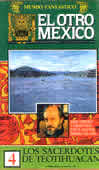EL OTRO MEXICO - LOS SACERDOTES DE TEOTIHUACA